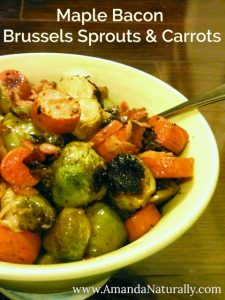Maple Bacon Brussels Sprouts & Carrots - Amanda Naturally