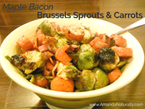 Maple Bacon Brussels Sprouts & Carrots - Amanda Naturally