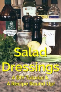 Salad Dressings | DIY Tutorial | Recipe Round Up | AmandaNaturally.com