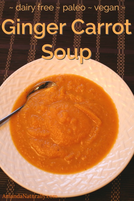 Ginger Carrot Soup | dairy free, paleo, vegan | AmandaNaturally.com