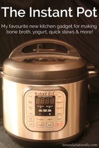 Instant Pot | Favourite Kitchen Gadget | AmandaNaturally.com