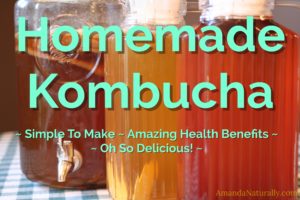 Homemade Kombucha | AmandaNaturally.com