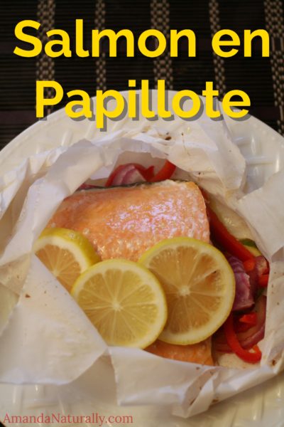 Salmon en Papillote | 15 minute healthy meal | AmandaNaturally.com