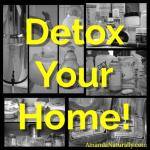 Detox Your Home | AmandaNaturally.com